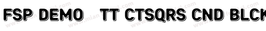 FSP DEMO   TT ctsqrs Cnd Blck Regul字体转换